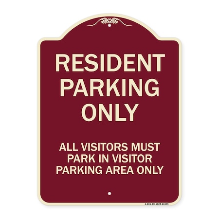 Signmission Parking Resident Parking Only All Visitors Must Park in Visitor Parking Area Only, BU-1824-23359 A-DES-BU-1824-23359